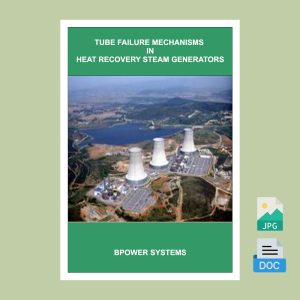 Tube Failure Mechanisms in Heat Recovery Steam Generators (Word+JPG) <p class="headalt">View All</p>